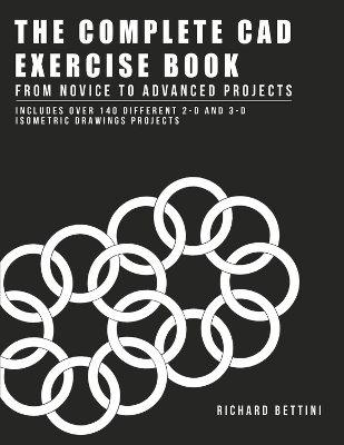 The Complete CAD Exercise Book - Richard Bettini