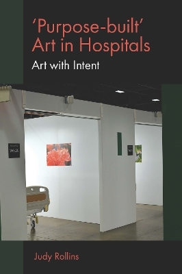 'Purpose-built’ Art in Hospitals - Judy Rollins