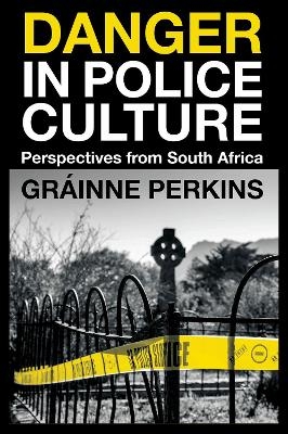 Danger in Police Culture - Gráinne Perkins