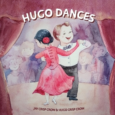 Hugo Dances - Jay Crisp Crow, Hugo Crisp Crow