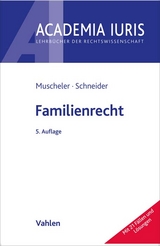 Familienrecht - Muscheler, Karlheinz; Schneider, Angie