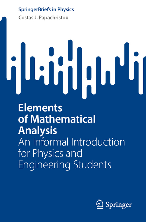 Elements of Mathematical Analysis - Costas J. Papachristou