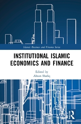 Institutional Islamic Economics and Finance - 