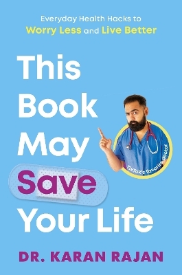 This Book May Save Your Life - Dr. Karan Rajan