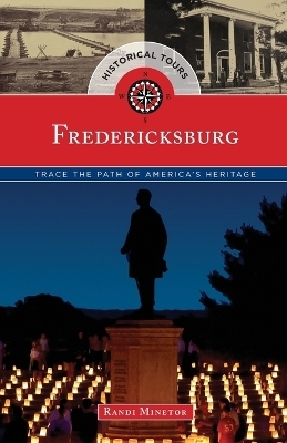 Historical Tours Fredericksburg - Randi Minetor