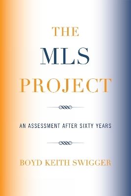 The MLS Project - Boyd Keith Swigger