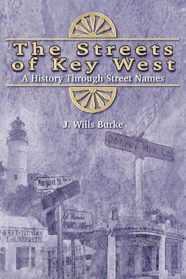 The Streets of Key West - J Wills Burke