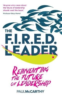 The FIRED Leader - Paul McCarthy