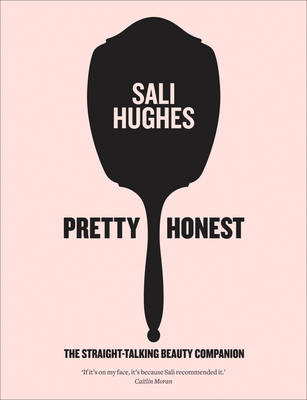 Pretty Honest -  Sali Hughes