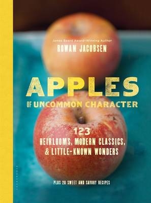 Apples of Uncommon Character -  Jacobsen Rowan Jacobsen