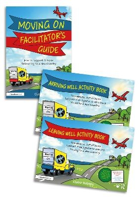 Moving On: Activity Books and Guide to Support Children Relocating to a New Country - Claire Holmes