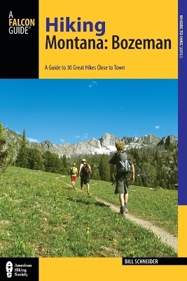 Hiking Montana: Bozeman - Bill Schneider