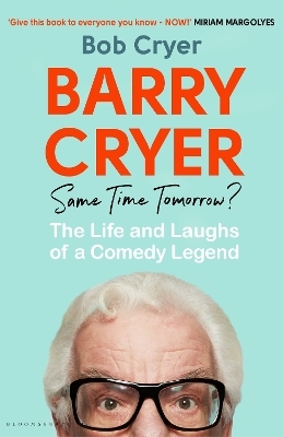 Barry Cryer: Same Time Tomorrow? - Bob Cryer