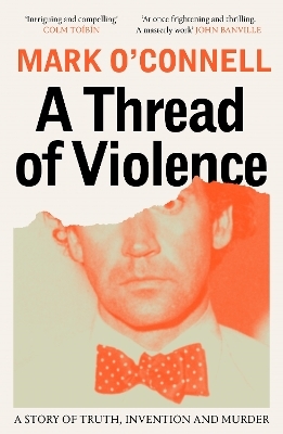 A Thread of Violence - Mark O'Connell