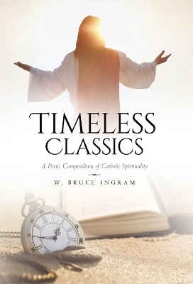 Timeless Classics - W Bruce Ingram