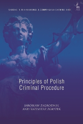 Principles of Polish Criminal Procedure - Jaroslaw Zagrodnik, Kazimierz Zgryzek