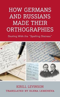 How Germans and Russians Made Their Orthographies - Kirill Levinson