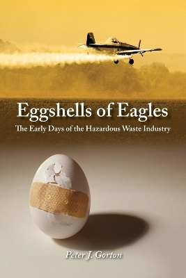 Eggshells of Eagles - Peter J Gorton