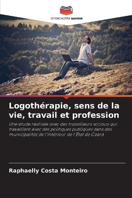 Logothérapie, sens de la vie, travail et profession - Raphaelly Costa Monteiro