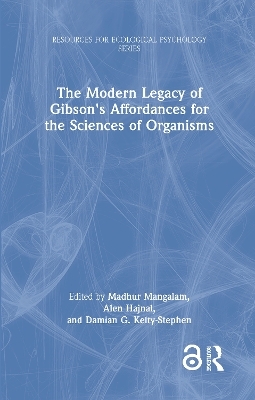 The Modern Legacy of Gibson's Affordances for the Sciences of Organisms - 