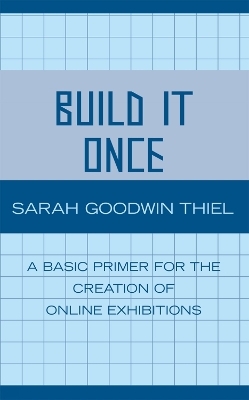 Build It Once - Sarah Goodwin Thiel
