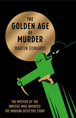 Golden Age of Murder -  Martin Edwards