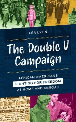 The Double V Campaign - Lea Lyon