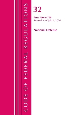 Code of Federal Regulations, Title 32 National Defense 700-799, Revised as of July 1, 2020 -  Office of The Federal Register (U.S.)