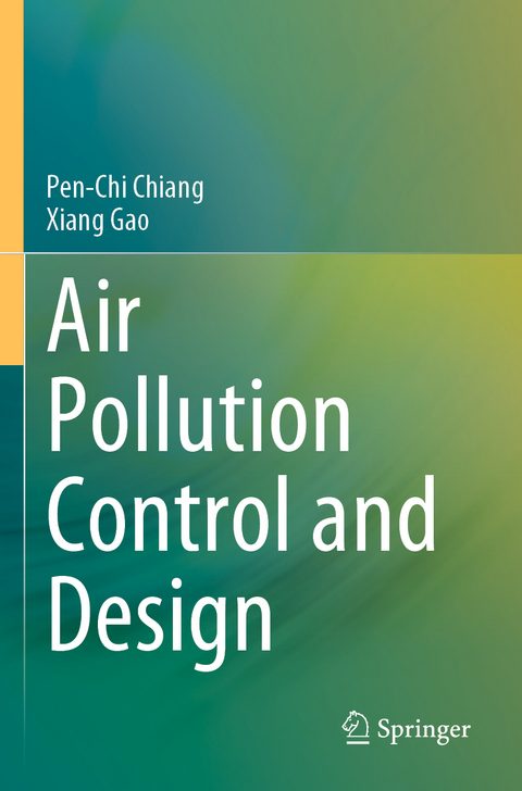 Air Pollution Control and Design - Pen-Chi Chiang, Xiang Gao
