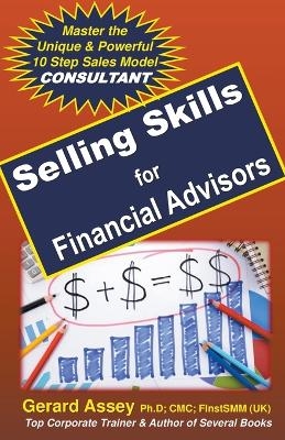 Selling Skills for Financial Advisors - Gerard Assey