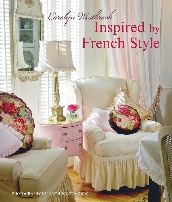 Inspired by French Style - Carolyn Westbrook