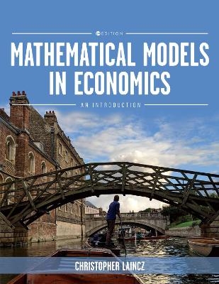 Mathematical Models in Economics - Christopher Laincz