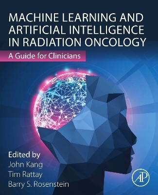Machine Learning and Artificial Intelligence in Radiation Oncology - 