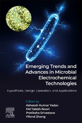 Emerging Trends and Advances in Microbial Electrochemical Technologies - 