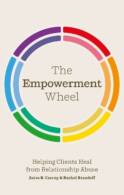 The Empowerment Wheel - Rachel Brandoff, Astra Czerny