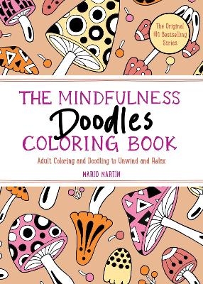 The Mindfulness Doodles Coloring Book - Mario Martín