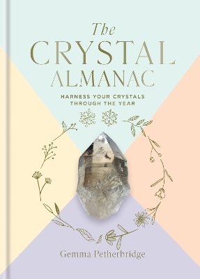 The Crystal Almanac - Gemma Petherbridge