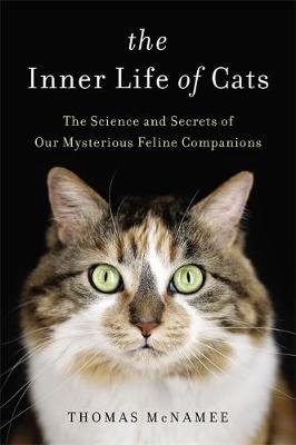 Inner Life of Cats -  Thomas McNamee