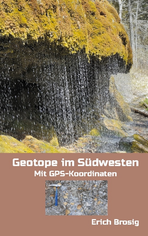 Geotope im Südwesten - Erich Brosig