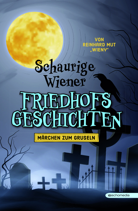 Schaurige Wiener Friedhofgeschichten - Reinhard Mut WIENY