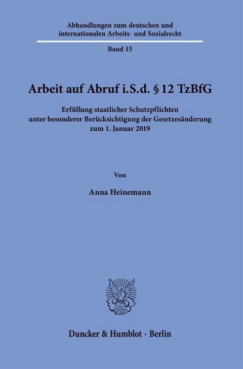 Arbeit auf Abruf i.S.d. § 12 TzBfG. - Anna Heinemann