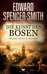 Die Kunst des Bösen - Edward Spencer-Smith