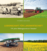 Leidenschaft für Landwirtschaft - Otto Körner, Sabine Künzel