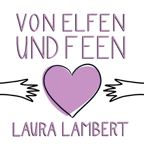 Von Elfen und Feen - Laura Lambert