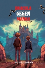 Lerne russische Sprache mit Dracula Gegen Manah und mache dich bereit, verzaubert zu werden! - Vadym Zubakhin