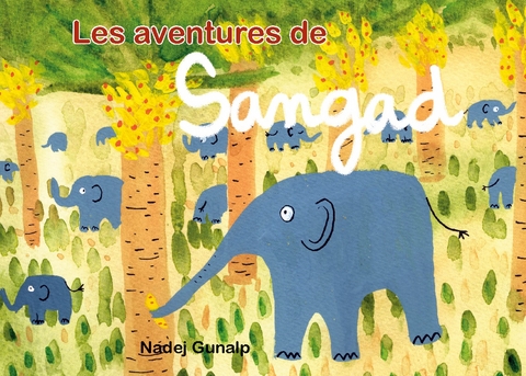 Les aventures de Sangad - Nadej Gunalp