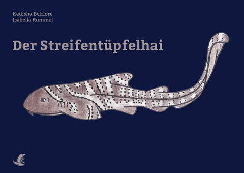 Der Streifentüpfelhai - Kadisha Belfiore