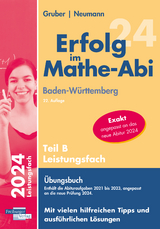Erfolg im Mathe-Abi 2024 Leistungsfach Teil B Baden-Württemberg - Gruber, Helmut; Neumann, Robert