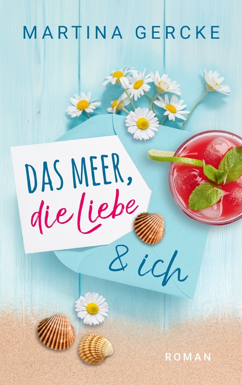 Das Meer, die Liebe und ich - Martina Gercke