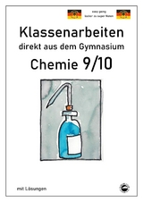 Chemie 9/10, Klassenarbeiten direkt aus dem Gymnasium mit Lösungen - Claus Arndt